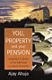 You, Property and Your Pension: Using Bricks and Mortar as the Safe Route to a Secure Retirement