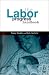 The Labor Progress Handbook: Early Interventions to Prevent and Treat Dystocia