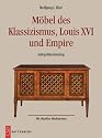 Möbel des Klassizismus, Louis XVI und Empire: Antiquitäten-Katalog mit aktuellen Marktpreisen