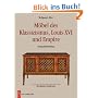 M�bel des Klassizismus, Louis XVI und Empire: Antiquit�ten-Katalog mit aktuellen Marktpreisen