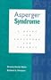 Asperger Syndrome: A Guide for Educators and Parents
