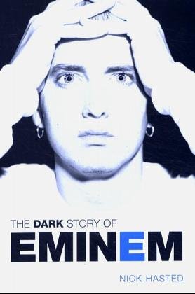 The Dark Story of Eminem (Omnibus Press)