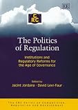 Review Edward Elgar Publishing  / The Politics Of Regulation: Institutions and Regulatory Reforms for the Age of Governance (The Crc Series on Competition, Regulation and Development)