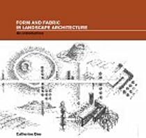 Form and Fabric in Landscape Architecture: An Introduction