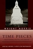 Time Pieces: Photographs, Writing, and Memory (Aperture Writers & Artists on Photography)