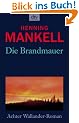 Die Brandmauer. Der achte Fall von Kommissar Kurt Wallander