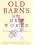 Old Barns in the New World: Reconstructing History