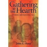 Gathering at the Hearth: Stories Mennonites Tell