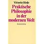 Praktische Philosophie in der modernen Welt