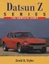 Datsun Z Series: The Complete Story (Complete Story Series)