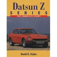 Datsun Z Series: The Complete Story (Complete Story Series)