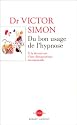Du bon usage de l'hypnose : A la d&eacute;couverte d'une th&eacute;rapeuique incomparable