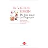 Du bon usage de l'hypnose : A la d�couverte d'une th�rapeuique incomparable