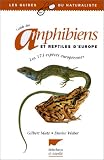 Guide des amphibiens et reptiles d'Europe