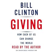 Giving: How Each of Us Can Change the World | [Bill Clinton]