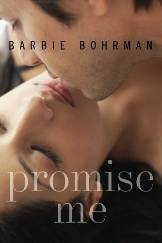 Promise Me by Barbie Bohrman (2013-09-24)