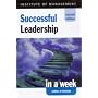Leadership in a Week (Successful Business in a Week)