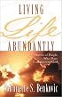 Living Life Abundantly: Stories of People Who Encountered God
