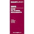 Zagat 2005 Miami So. Florida Restaurants (Zagatsurvey: Miami, South Florida Restaurants)