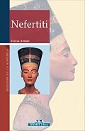 Nefertiti (Mujeres en la historia series)