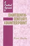 A Practical Approach to Eighteenth-Century Counterpoint