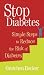 Search : Stop Diabetes: Simple Steps to Reduce the Risk of Diabetes