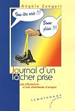 Journal d'un l�cher prise : Les tribulations d'une chercheuse d'emploi
