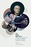 Fix this moment : writers respond to North East literary history