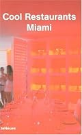 Cool Restaurants Miami (Cool Restaurants)