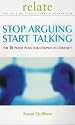 Relate Stop Arguing, Start Talking: The 10 Point Plan for Couples in Conflict