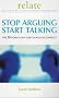 Stop Arguing, Start Talking: The 10 Point Plan for Couples in Conflict (Relate)