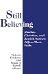 Still Believing: Jewish, Christian, And  Muslim Women Affirm Their Faith (Faith Meets Faith Series)