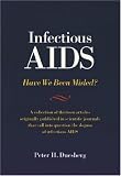 Infectious AIDS : Have We Been Misled?