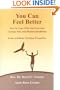 You Can Feel Better : How to Cope With and Overcome Chronic Pain and Physical Disabilities from a Holistic Christian Perspective