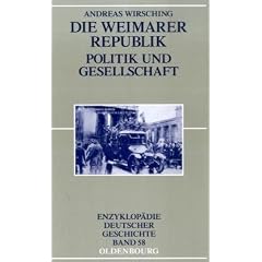 Die Weimarer Republik: Politik und Gesellschaft
