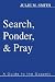 Search, Ponder, and Pray: A Guide to the Gospels at Amazon: 41XQS5ECW9L._SL75_
