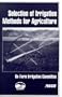 Selection of Irrigation Methods for Agriculture