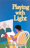 Playing With Light : A Novel