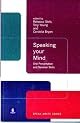 Speaking Your Mind: Oral Presentation and Seminar Skills (Speak-Write Series)