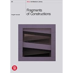 Fragments of Contructions (Biblioteca Di Architettura Skira)