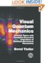 Visual Quantum Mechanics: Selected Topics with Computer-Generated Animations of Quantum-Mechanical Phenomena (with CD-ROM)