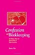 Confession And Bookkeeping: The Religious, Moral, And Rhetorical Roots Of Modern Accounting