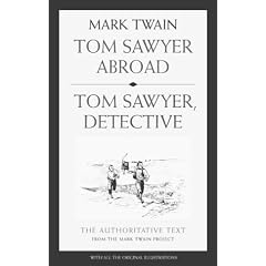 Tom Sawyer Abroad / Tom Sawyer, Detective (Twain, Mark//Mark Twain Library)