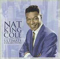 Nat King Cole - The Ultimate Collection
