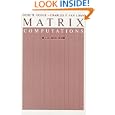 Matrix Computations (Johns Hopkins Studies in Mathematical Sciences)(3rd Edition) by Gene H. Golub and Charles F. Van Loan