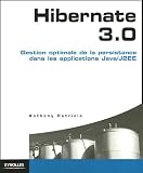 Hibernate 3.0 : Gestion optimale de la persistance dans les applications Java/J2EE