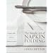 The Simple Art of Napkin Folding