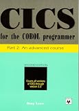 CICS for the COBOL Programmer, Part 2: An Advanced Course