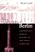 Book The Ghosts of Berlin: Confronting German History in the Urban Landscape