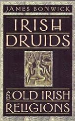 Irish Druids and Old Irish Religions